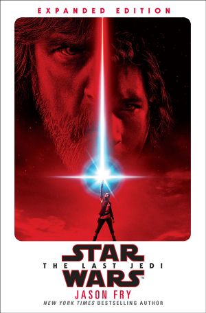 [Star Wars: Novelizations 08] • The Last Jedi · Expanded Edition (Star Wars)